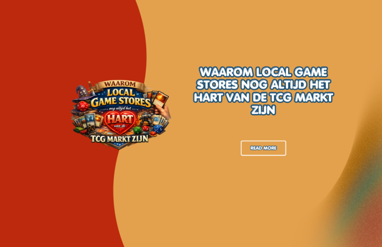 Waarom local game stores nog altijd het hart van de TCG markt zijn